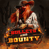 Bullets and Bounty